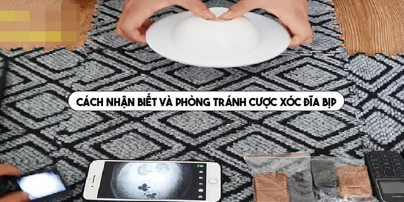 Hướng dẫn nhận biết và phòng tránh cược xóc đĩa bịp 